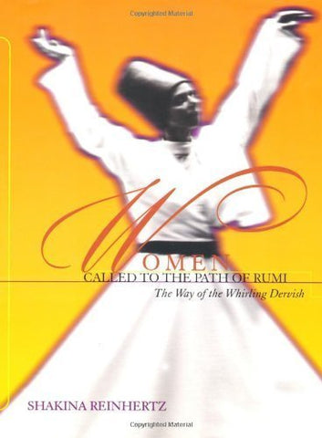 Women Called to the Path of Rumi: The Way of the Whirling Dervish (Paperback)