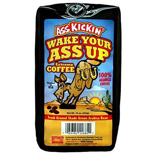 Wake up your ass coffee