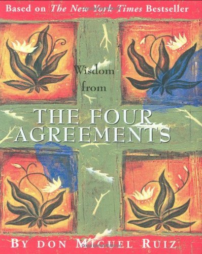 Wisdom From The Four Agreements (Hardcover)