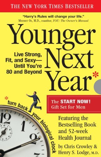 Younger Next Year - Live Strong, Fit, and Sexy - Until You're 80 and Beyond (Paperback)