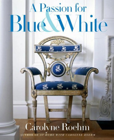 A Passion for Blue and White (Hardcover)