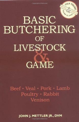 Basic Butchering of Livestock and Game (Paperback)