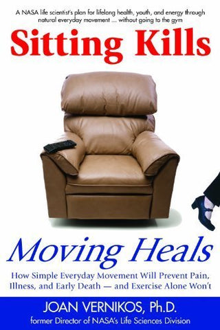 Sitting Kills, Moving Heals (Paperback)