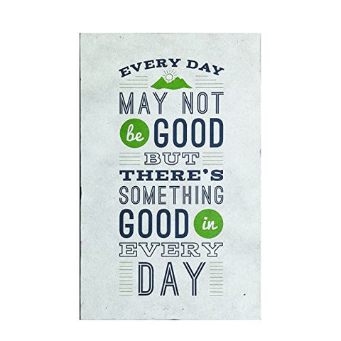 19"L x 30"H MDF "Every Day May Not Be Good…" Wall Décor (not in pricelist)