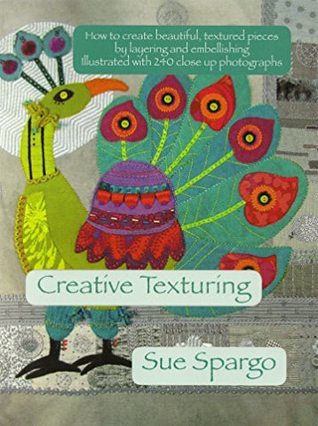 Sue Spargo Folk-Art Quilts Creative Texturing, Softcover (Paperback)