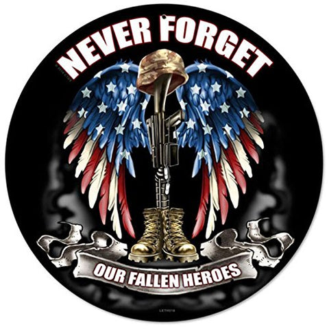 "Never Forget Our Fallen Heroes" Metal Sign 14 in
