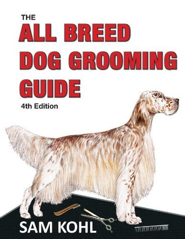 All Breed Dog Grooming Guide 4th Edition (Spiral Bound)
