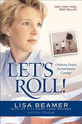 Let’s Roll!: Ordinary People, Extraordinary Courage (Softcover)
