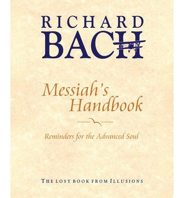 Messiah's Handbook: Reminders for the Advance Soul - Messiah's Handbook (Hardback)