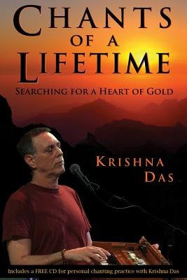 Chants of a Lifetime: Searching for a Heart of Gold - Paperback Book w/ CD