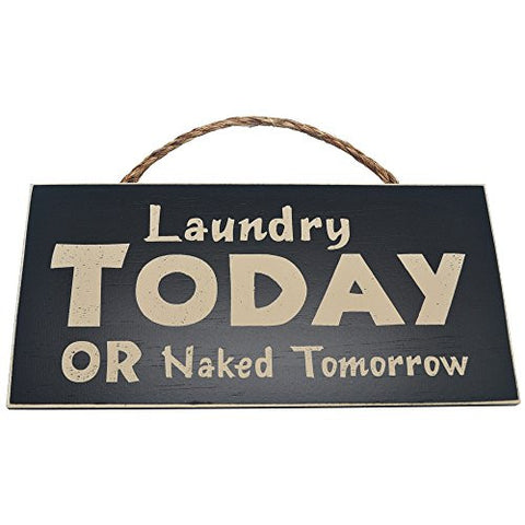 5.5 Inches By 11 Inches Wall Hanger, Black - Laundry Today Or Naked Tomorrow