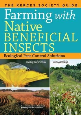 Farming with Native Beneficial Insects (Paperback)