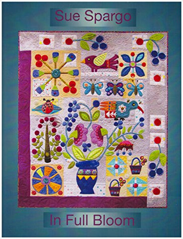 Sue Spargo Folk-Art Quilts In Full Bloom, Softcover (Paperback)