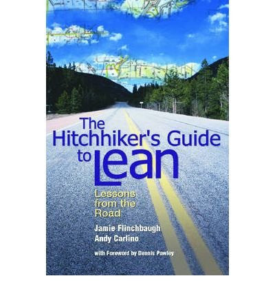 The Hitchhiker's Guide to Lean: Lessons from the Road, Hardcover