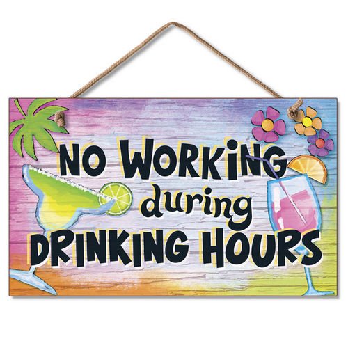 No Working Wood Sign, 9.5" x 5.6" x .25"