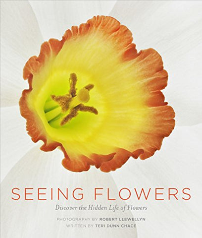 Seeing Flowers Discover the hidden life of flowers (Hardback)