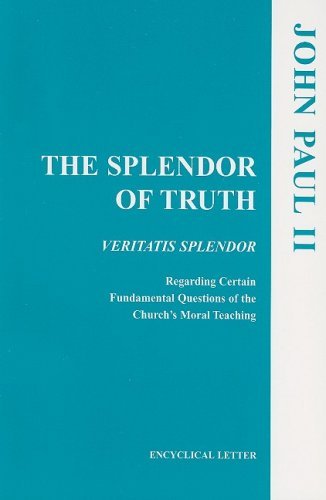 The Splendor Of Truth - Veritatis Splendor (Paperback)