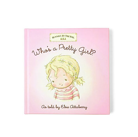 Bunnies By The Bay - Who's a Pretty Girl? (Board Book)