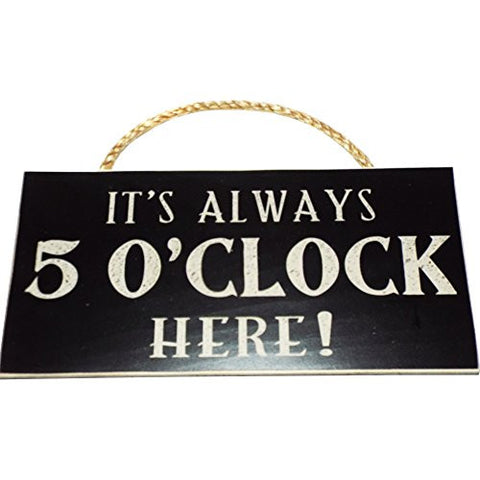 5.5 Inches By 11 Inches Wall Hanger, Black - Its Always 5 O'clock Here