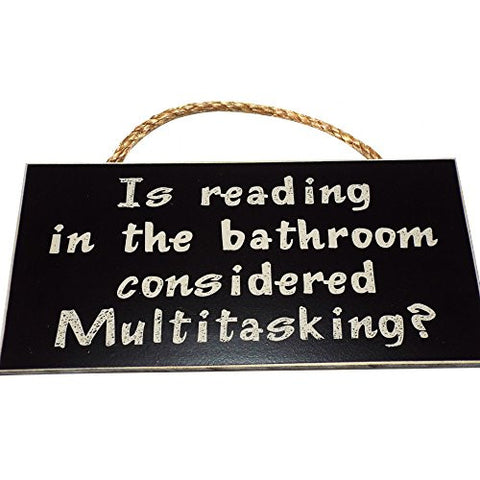 5.5 Inches By 11 Inches Wall Hanger, Black - Im Reading In The Bathroom Considered Multitasking?