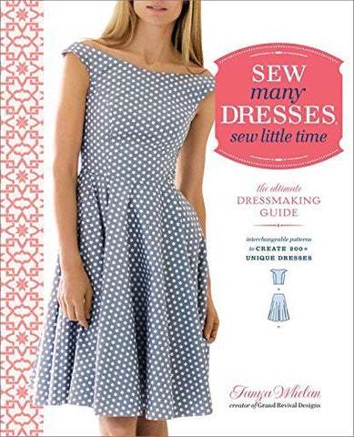 Sew Many Dresses, Sew Little Time:  The Ultimate Dressmaking Guide (Paperback)