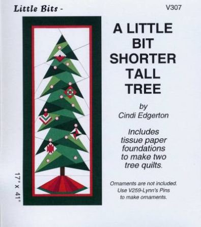 Little Bits, A Little Bit Shorter Tall Tree Quilt Pattern (2 Quilts, 17" x 41") (not in pricelist)