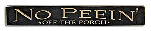 No Peein' Porch Sign 24"