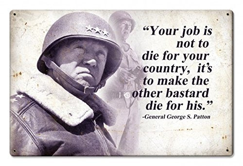 George S. Patton "Not to Die" Metal Sign 18x12