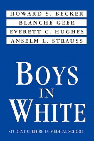 Boys in White by Howard S. Becker (1976-01-01)
