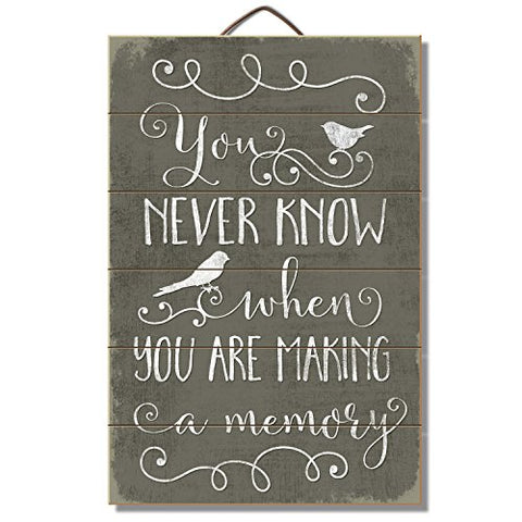 You Never Know Slatted Wood Sign, 12 " x 18" x 2.25"