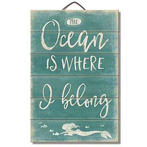 Ocean Is Where I Belong Slatted Wood Sign, 12 " x 18" x 2.25"