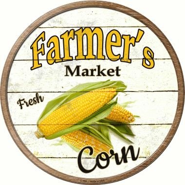 FARMERS MARKET CORN WHOLESALE NOVELTY METAL CIRCULAR SIGN C-594