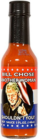 Bill Chose Another Woman Shoudn't You? Hot Sauce 5 oz