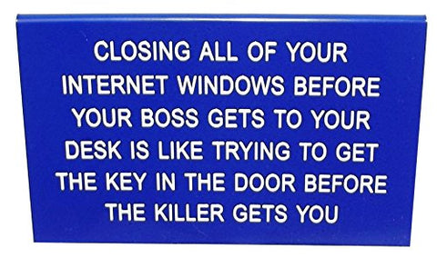 Closing All of Your Internet Windows, Size: 2.75"h x 4.5"w x 2.25"d