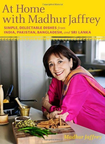 At Home with Madhur Jaffrey:  Simple, Delectable Dishes from India, Pakistan, Bangladesh, and Sri Lanka (Hardcover)