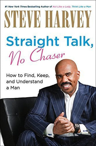 Straight Talk, No Chaser: How to Find, Keep, and Understand a Man (Hardcover) (not in pricelist)