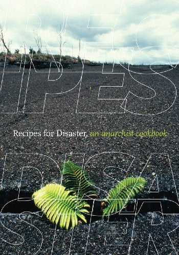 Recipes for Disaster: An Anarchist Cookbook (Paperback)