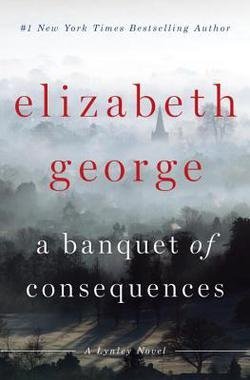 A Banquet of Consequences - Elizabeth George (Hardcover)