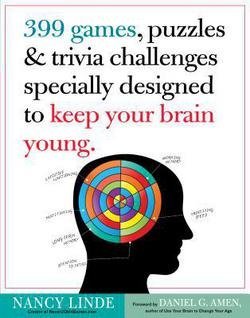 399 Games, Puzzles and Trivia Challenges Specially Designed to Keep Your Brain Young. (Paperback)
