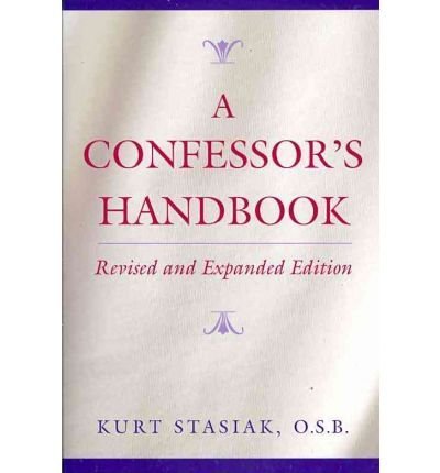 A Confessor's Handbook A Confessor's Handbook Revised & Expanded Edition (Paperback)
