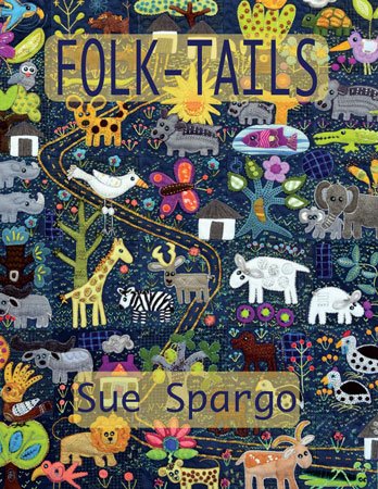 Sue Spargo Folk-Art Quilts Folk-tails (Paperback)