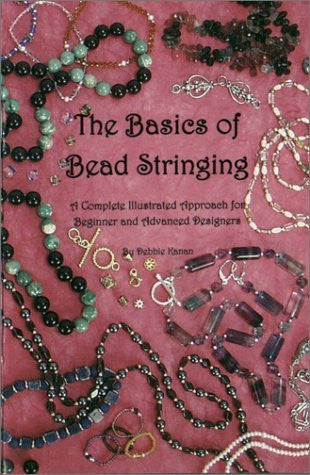 Basics Of Bead Stringing by Debbie Kanan, Paperback