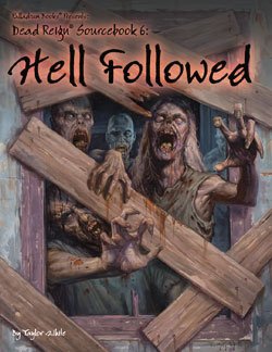 Dead Reign Sourcebook 6: Hell Followed (Paperback)