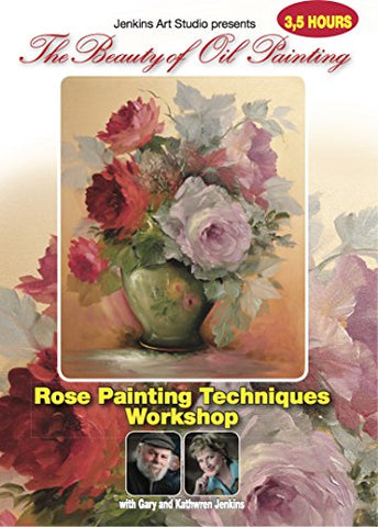The Beauty of Oil Painting Rose Painting Technique Workshop - DVD