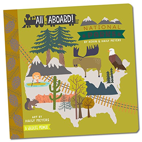All Aboard National Parks: A Wildlife Primer (Board book)