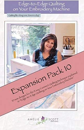 Edge to Edge Quilting on Your Embroidery Machine Expansion Pack 10